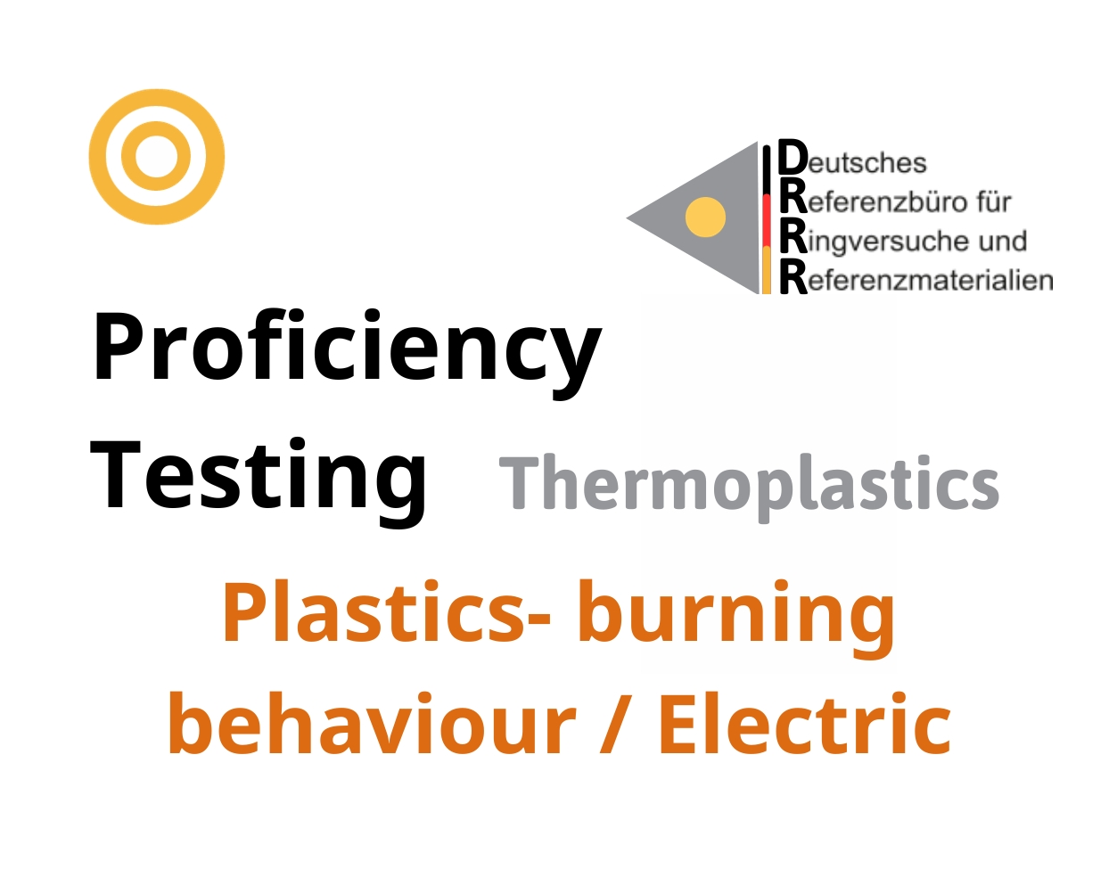 Thử nghiệm thành thạo (ISO 17043) nhựa nhiệt dẻo trên nền mẫu Plastics - burning behaviour / Electric, Hãng DRRR, Đức