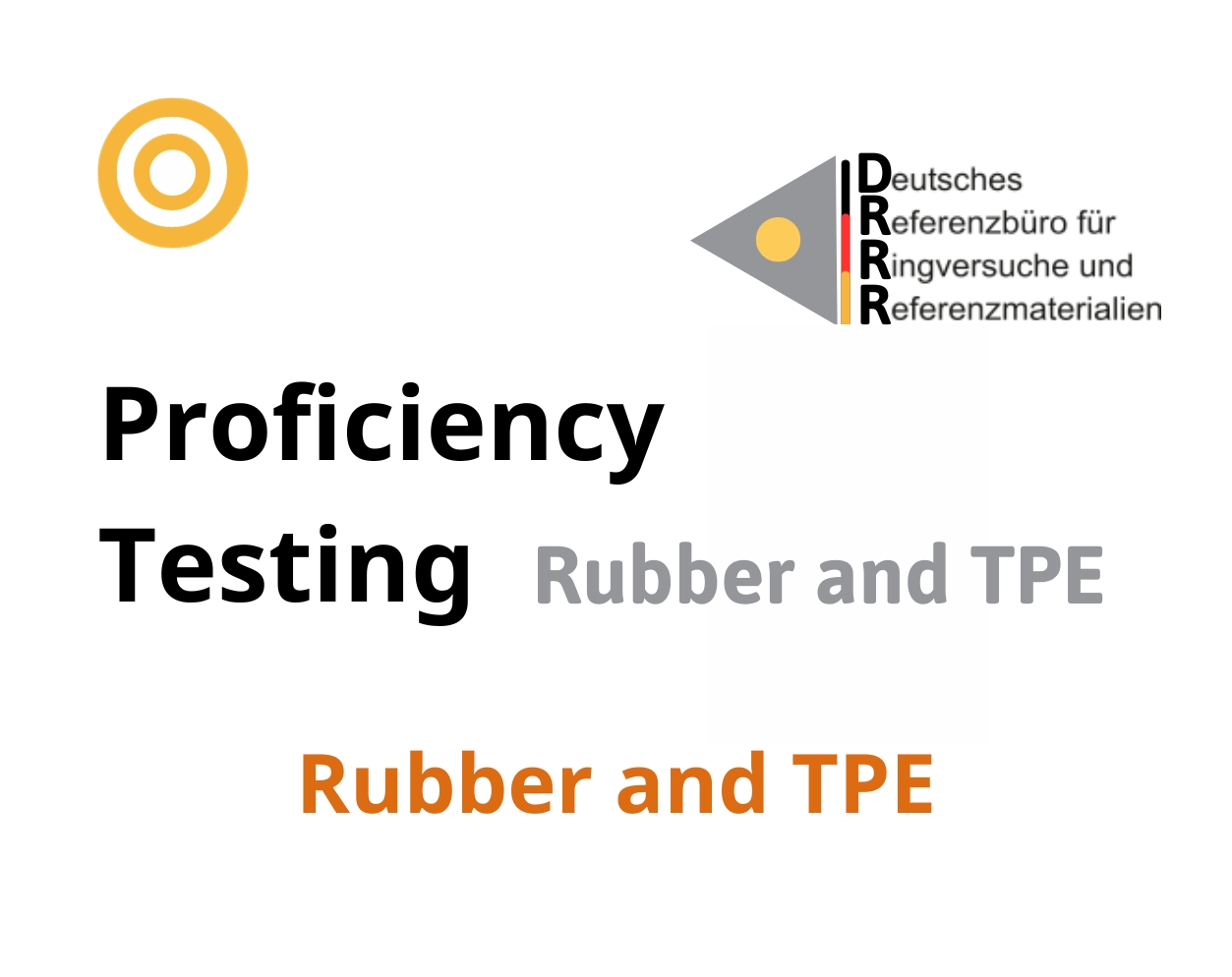 Thử nghiệm thành thạo (ISO 17043) cao su và TPE trên nền mẫu Rubber and TPE, Hãng DRRR, Đức