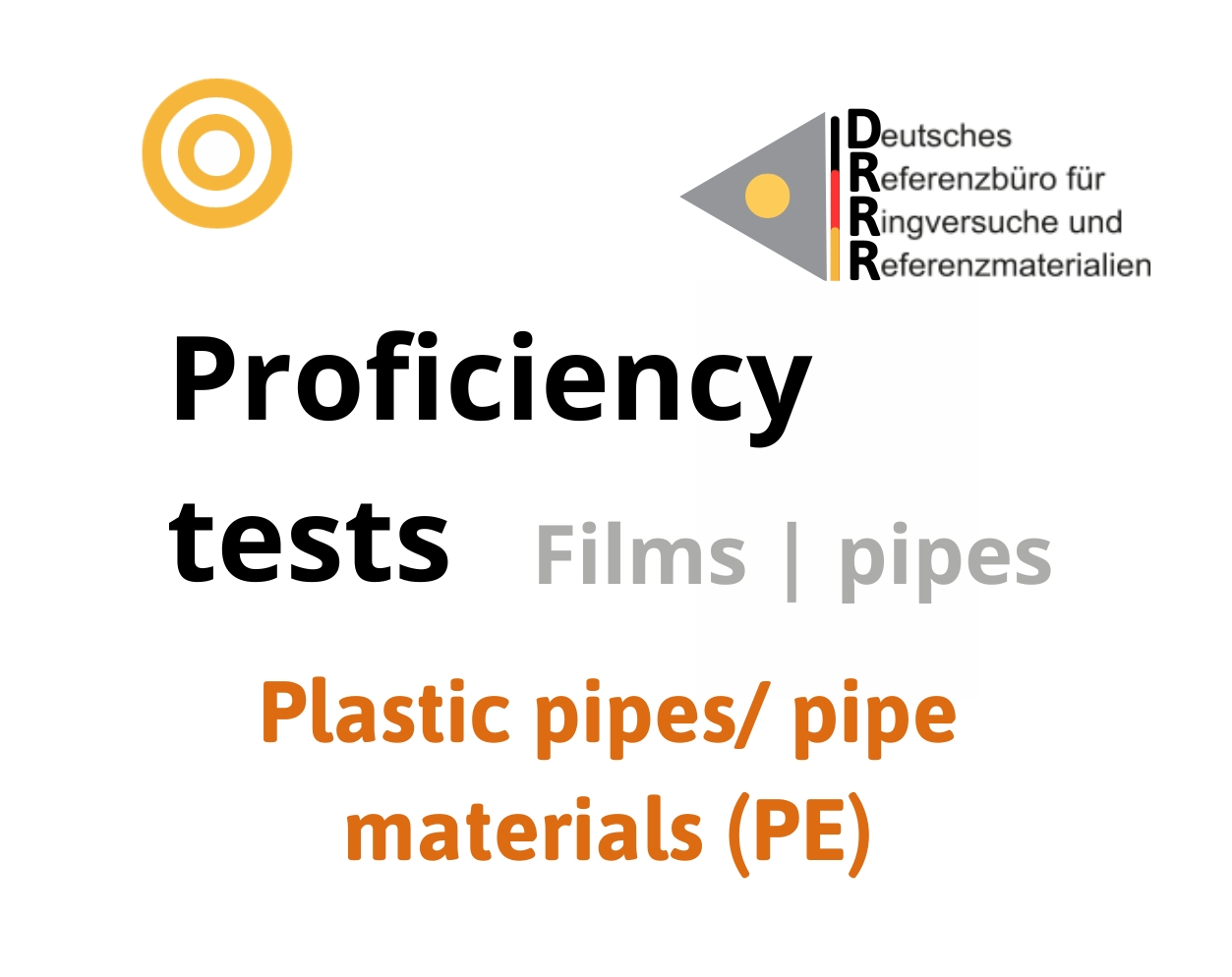 Thử nghiệm thành thạo (ISO 17043) Films - pipes trên nền mẫu Plastic pipes / pipe materials (PE) Hãng DRRR, Đức