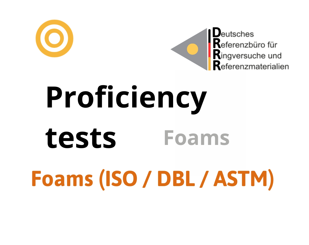 Thử nghiệm thành thạo (ISO 17043) bọt trên nền mẫu Foams (ISO / DBL / ASTM), Hãng DRRR, Đức