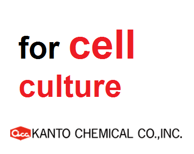 Hóa chất nuôi cấy tế bào (for cell culture), nuôi cấy mô thực vật (for plant tissue culture) Hãng Kanto, Nhật