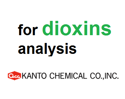 Dung môi, Hóa chất dùng cho phân tích Dioxin (for dioxins analysis), Hãng Kanto, Nhật