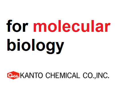 Hóa chất sinh học phân tử (for molecular biology), Hãng Kanto, Nhật